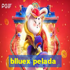 blluex pelada